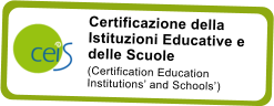 Certificazione della Istituzioni Educative e delle Scuole  (Certification Education  Institutions’ and Schools’)
